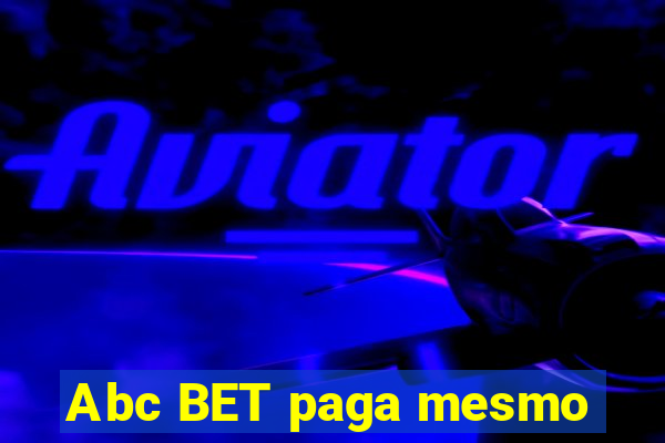 Abc BET paga mesmo